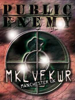 Album Public Enemy: MKL VF KWR (Manchester UK)