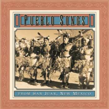 CD Pueblo Indian Songs From San Juan / Various: Pueblo Indian Songs From San Juan / Various