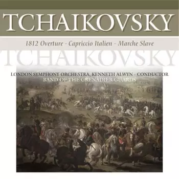 Pyotr Ilyich Tchaikovsky: 1812 Overture · Capriccio Italien · Marche Slave