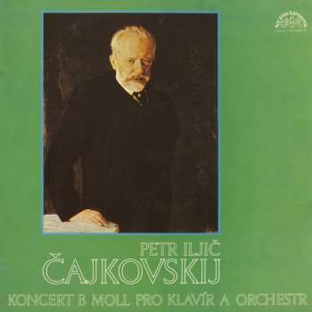 LP Pyotr Ilyich Tchaikovsky: Koncert B Moll Pro Klavír A Orchestr