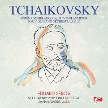 CD Pyotr Ilyich Tchaikovsky: Serenade Melancolique In B-flat Minor For Violin