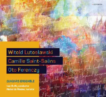 Witold Lutosławski, Camille Saint-Saëns, Oto Ferenczy