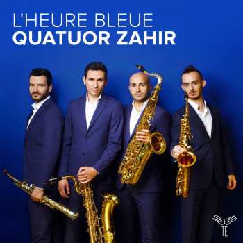 Album Quatuor Zahir: L'heure Bleue