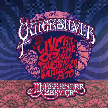 Album Quicksilver Messenger Service: Live At The Old Mill Tavern • March 29 1970