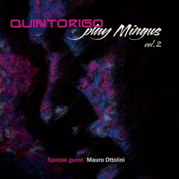 Quintorigo: Play Mingus Vol.2
