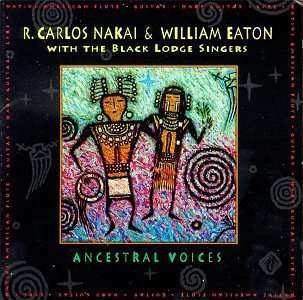 CD R. Carlos Nakai & William Eaton: Ancestral Voices