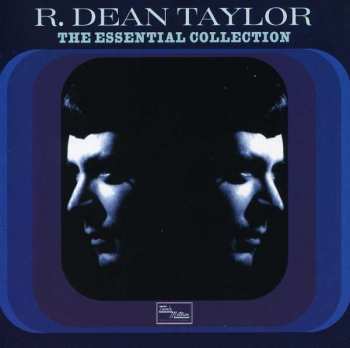 CD R. Dean Taylor: The Essential Collection