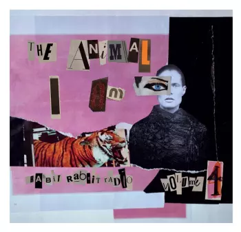 Volume 4 - The Animal I Am