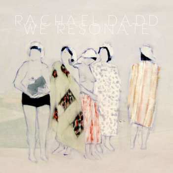 Album Rachael Dadd: We Resonate