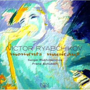 Album Rachmaninoff / Schubert / Ryabchikov: Victor Ryabchikov Plays