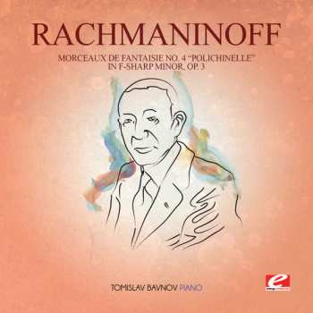 CD Sergei Vasilyevich Rachmaninoff: Morceaux De Fantaisie 4 / Polichinelle In F-sharp