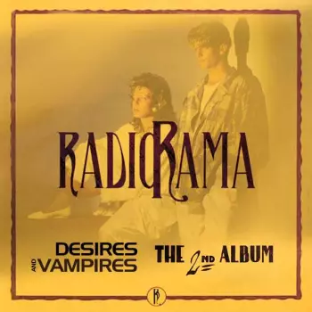 Radiorama: Desires And Vampires / The 2nd Album
