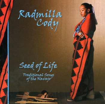 CD Radmilla Cody: Seed Of Life - Traditional Songs Of The Navajo