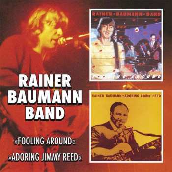 CD Rainer Baumann Band: Fooling Around - Adoring Jimmy Reed