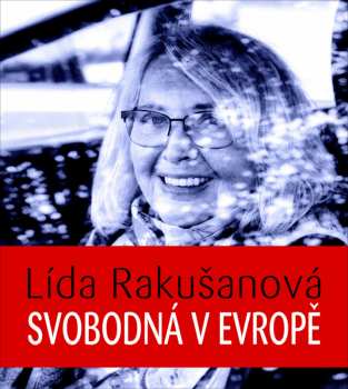 CD Rakušanová Lída: Rakušanová: Svobodná v Evropě