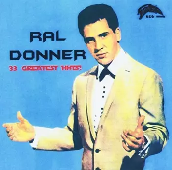 Ral Donner: 33 Greatest Hits