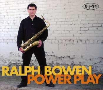Album Ralph Bowen: Power Play
