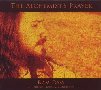 Ram Dass: The Alchemist's Prayer