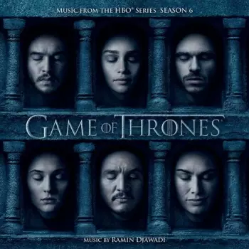 Ramin Djawadi: Game Of Thrones (Music From The HBO Series) Season 6