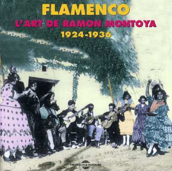 2CD Ramón Montoya: Flamenco - L'Art De Ramon Montoya 1924-1936