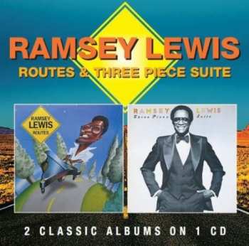CD Ramsey Lewis: Routes & Three Piece Suite