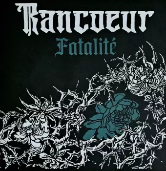 Rancœur: Fatalité