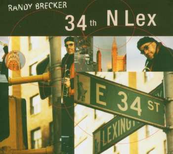 Album Randy Brecker: 34th N Lex