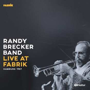 2LP Randy Brecker Band: Live At Fabrik Hamburg 1987