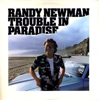 Randy Newman: Trouble In Paradise