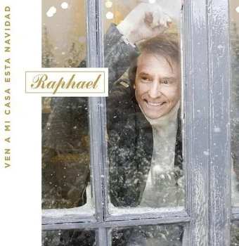 LP Raphaël: Ven A Mi Casa Esta Navidad