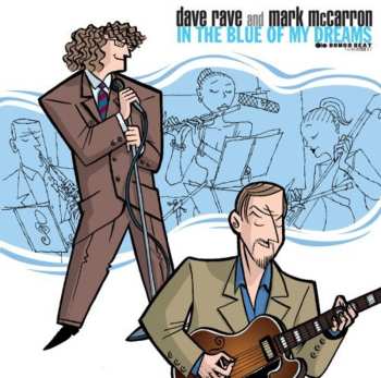 CD Rave,dave / Mccarron,mark: In The Blue Of My Dreams