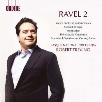 CD Maurice Ravel: Ravel 2 : Valses nobles et sentimentales / Menuet antique / Frontispice / Shéhérazade Ouverture / Ma Mère l'Oye (Mother Goose), Ballet