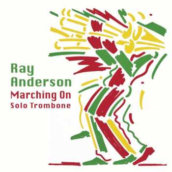 CD Ray Anderson: Marching On