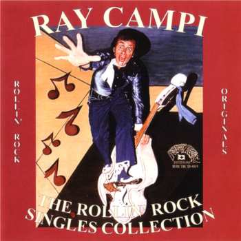 Album Ray Campi: The Rollin' Rock Singles Collection
