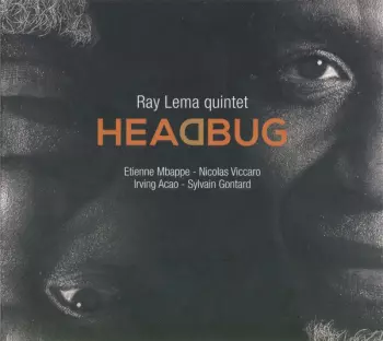 Ray Lema Quintet: Headbug