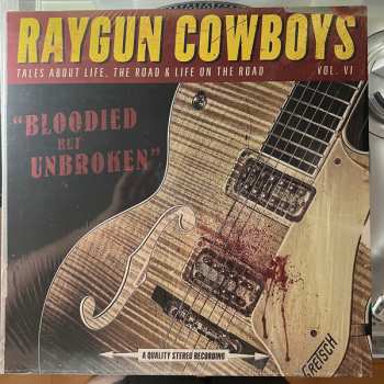 LP Raygun Cowboys: Bloodied But Unbroken
