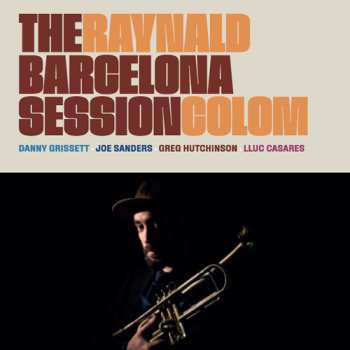 Album Raynald Colom: The Barcelona Session