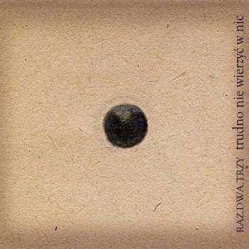 2LP Raz Dwa Trzy: Trudno Nie Wierzyć w Nic
