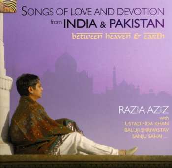 Album Baluji Shrivastav: Between Heaven & Earth - Songs Of Love And Devotion From India And Pakistan
