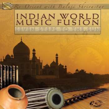 Album Re-Orient: Indian World Music Fusion (Seven Steps To The Sun)
