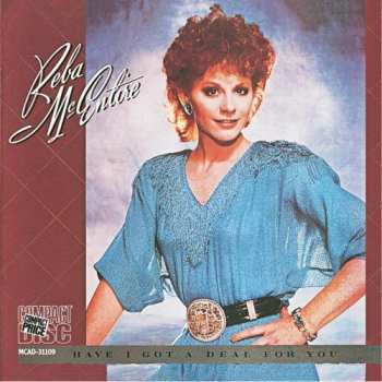 CD Reba McEntire: Have I Got A Deal For You