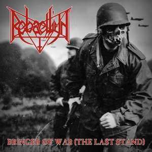 Album Rebaelliun: Bringer Of War (The Last Stand)
