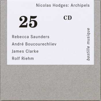 CD Rebecca Saunders: Nicolas Hodges - Rebecca Saunders / Andre Boucourechliev / James Clarke / Rolf Riehm