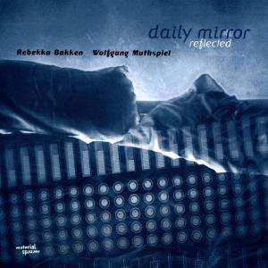 CD Wolfgang Muthspiel: Daily Mirror Reflected