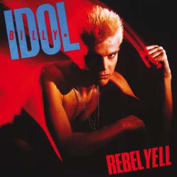 Album Billy Idol: Rebel Yell