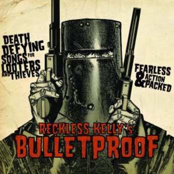 2LP Reckless Kelly: Bulletproof