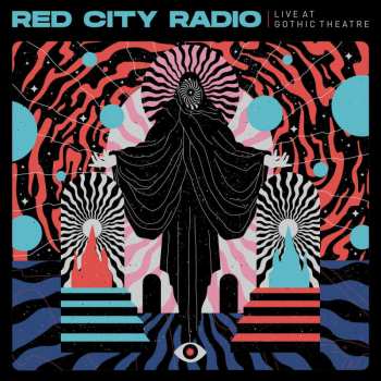 LP Red City Radio: Live At Gothic Theatre