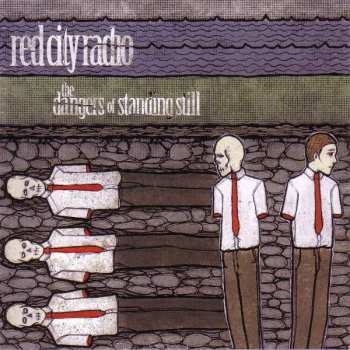 Album Red City Radio: The Dangers Of Standing Still
