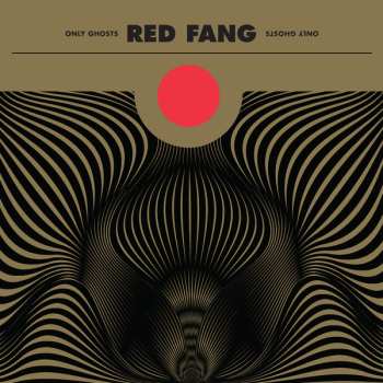 LP Red Fang: Only Ghosts