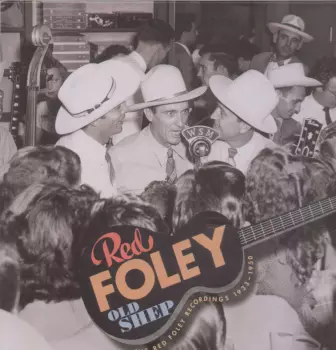Old Shep (The Red Foley Recordings 1933-1950)